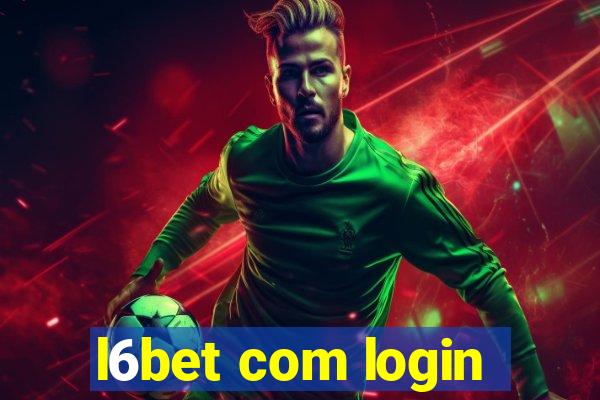 l6bet com login